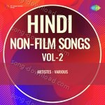 Hindi Non - Film Songs Vol - 2 - Preeti Sagar Song Download